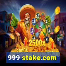 999 stake.com